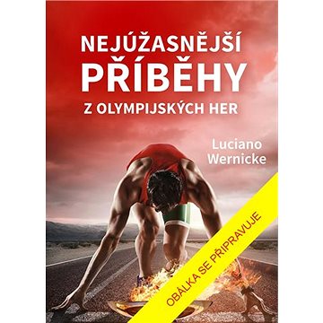 

Nejúžasnější příběhy z olympijských her