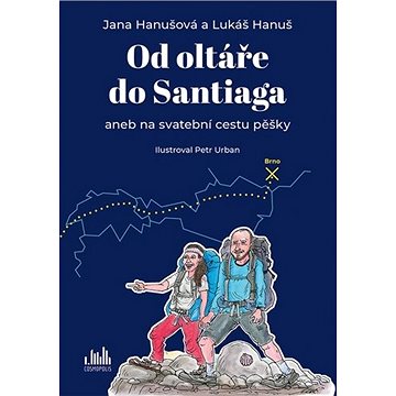

Od oltáře do Santiaga: aneb na svatební cestu pěšky
