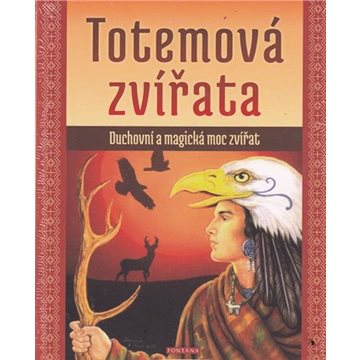 

Totemová zvířata: Duchovní a magická moc zvířat