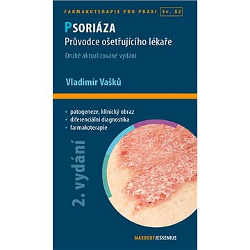 

Psoriáza: Průvodce ošetřujícího lékaře