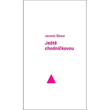 

Ještě chodníčkovou