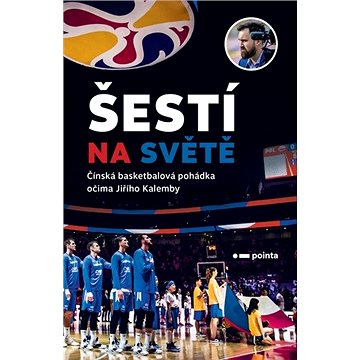 

Šestí na světě: Čínská basketbalová pohádka očima Jiřího Kalemby