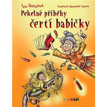 

Pekelné příběhy čertí babičky