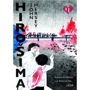 

Hirošima: Slunce se zřítilo a je zavalila tma...