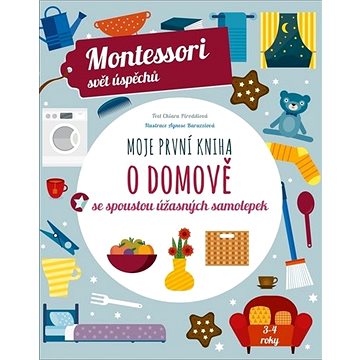 

Moje první kniha o domově: se spoustou úžasných samolepek