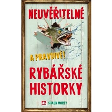 

Neuvěřitelné a pravdivé rybařské historky