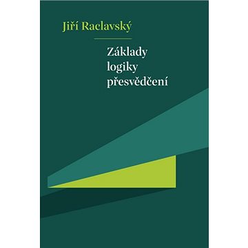 

Základy logiky přesvědčení