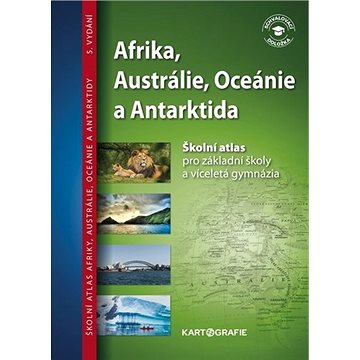 Afrika, Austrálie, Oceánie a Antarktida: Školní atlas pro základní školy a víceletá gymnázia - Kniha