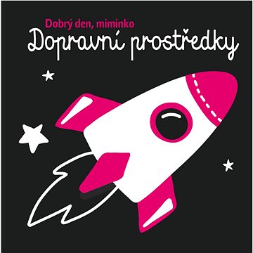 

Dobrý den, miminko Dopravní prostředky