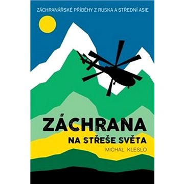 

Záchrana na střeše světa: Záchranářské příběhy z Ruska a Střední Asie