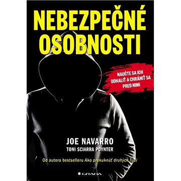 

Nebezpečné osobnosti: Naučte sa ich odhaliť a chrániť sa pred nimi