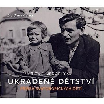 

Ukradené dětství: Příběh Svatobořických dětí