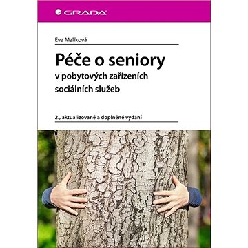 

Péče o seniory v pobytových zařízeních sociálních služeb