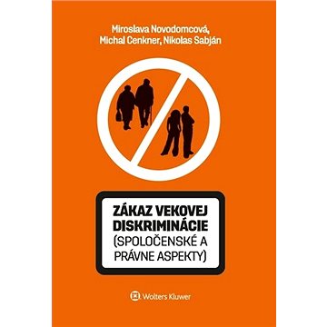 

Zákaz vekovej diskriminácie (spoločenské a právne aspekty)