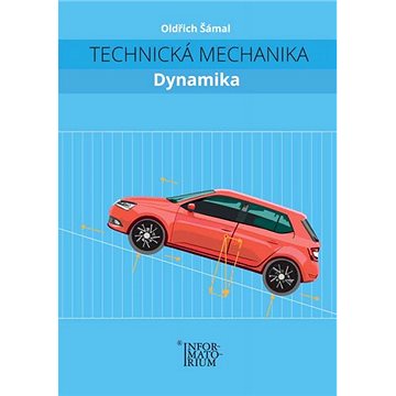 

Technická mechanika Dynamika