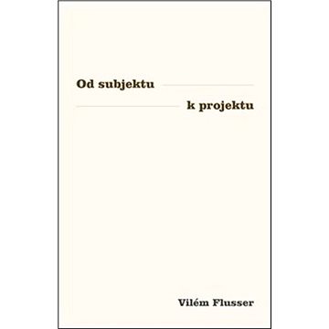 

Od subjektu k projektu