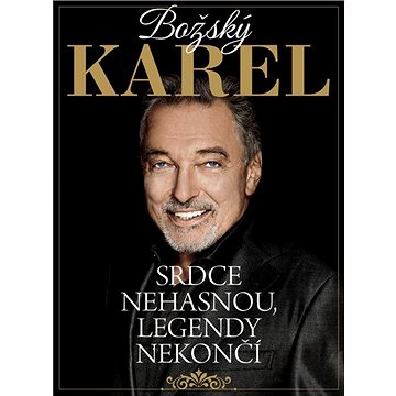 

Božský Karel: Srdce nehasnou, legendy nekončí