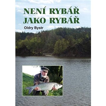 

Není rybář jako rybář