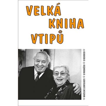 

Velká kniha vtipů: Manželské zlomyslnosti, o paroháčích, o rozvodech