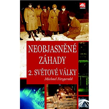 

Neobjasněné záhady 2. světové války