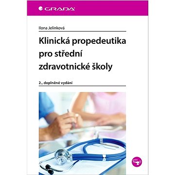 

Klinická propedeutika pro střední zdravotnické školy
