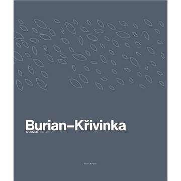 

Burian–Křivinka: Architekt 2009–2019