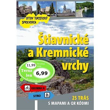 

Štiavnické a Kremnické vrchy Ottov turistický sprievodca: 25 trás s mapami a QR kódmi