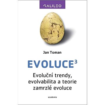 

Evoluce3: Evoluční trendy, evolvabilita a teorie zamrzlé evoluce