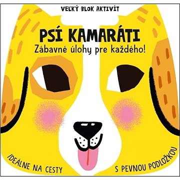 

Veľký blok aktivít Psí kamaráti: Zábavné úkoly pre každého!