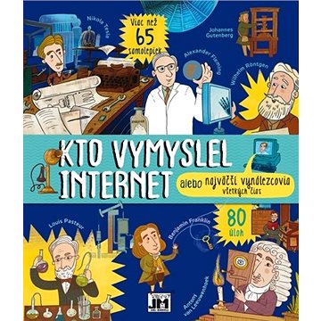 Kto vymyslel internet: alebo najväčší vynálezcovia všetkých dôb - Kniha
