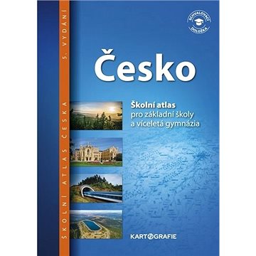 Česko Školní atlas: pro základní školy a víceletá gymnázia - Kniha