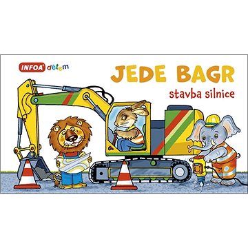 

Jede bagr: stavba silnice