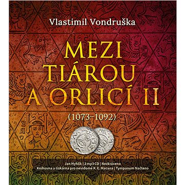 

Mezi tiárou a orlicí II.: (1073–1092)
