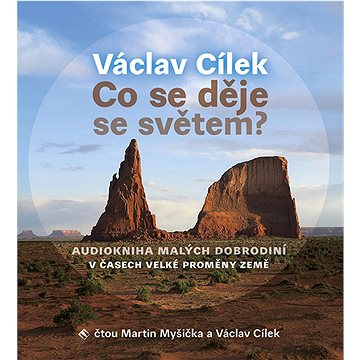

Co se děje se světem: Kniha malých dobrodiní v čase velké proměny Země