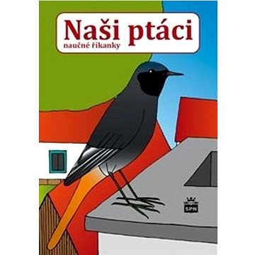 

Naši ptáci: naučné říkanky