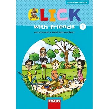 

Click with friends 1: Angličtina pro 3. ročník základní školy
