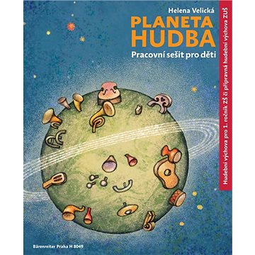 

Planeta hudba: Přípravná hudební výchova ZUŠ / hudební výchova pro 1. ročník ZŠ