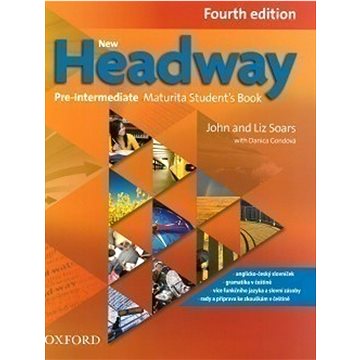 

New Headway Fourth Edition Pre-intermediate Maturita Student's Book (Czech Ed.)
