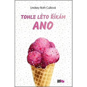 

Tohle léto říkám ano