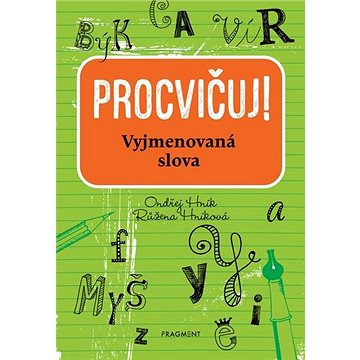 

Procvičuj Vyjmenovaná slova