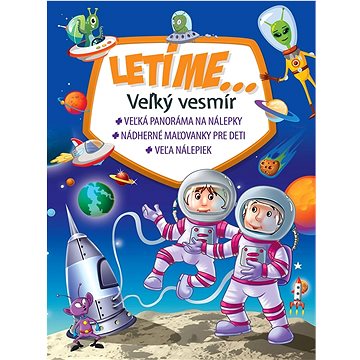 

LETÍME...: Veľký vesmír