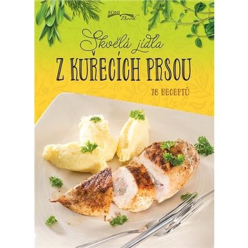 

Skvelá jídla z kurecích prsou