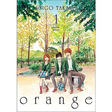 

Orange 1: Kniha první