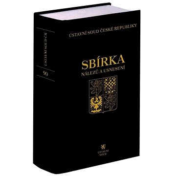 

Sbírka nálezů a usnesení Ústavní soud České republiky: svazek 90