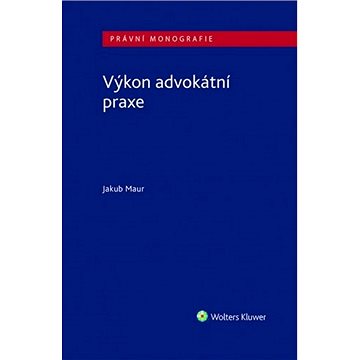 

Výkon advokátní praxe