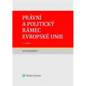 

Právní a politický rámec Evropské unie