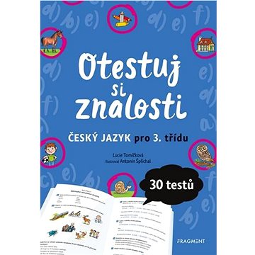 

Otestuj si znalosti Český jazyk pro 3. třídu: 30 testů