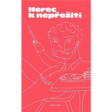 

Herec k nepřežití