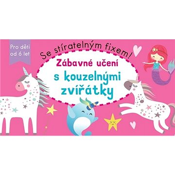 

Zábavné učení s kouzelnými zvířátky: Se stíratelným fixem!
