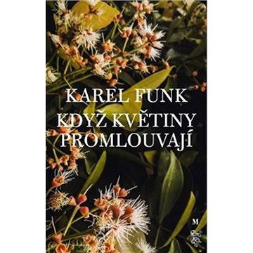 

Když květiny promlouvají